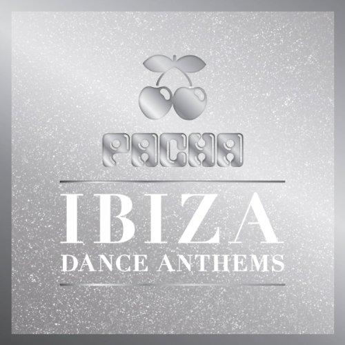 Pacha Ibiza Dance Anthems