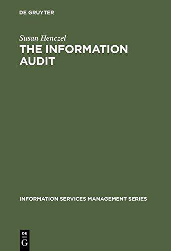 The Information Audit: A Practical Guide (Information Services Management Series)