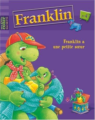 Franklin. Vol. 4. Franklin a une petite soeur