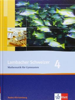 Lambacher Schweizer - aktuelle Ausgabe für Baden-Württemberg: Lambacher Schweizer. LS Mathematik 4. Schülerbuch. Neubearbeitung. Baden-Württemberg: Mathematik für  Gymnasien. Klasse 8: BD 4