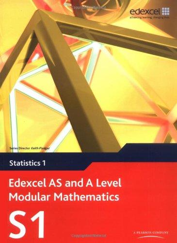 Edexcel AS and A Level Modular Mathematics Statistics 1 S1