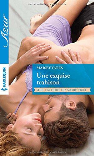 Une exquise trahison : la fierté des soeurs Holt