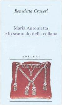 Maria Antonietta e lo scandalo della collana