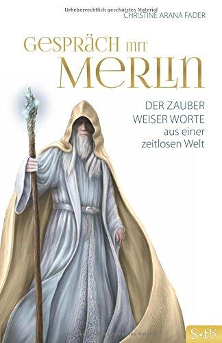 Gespräch mit Merlin: Eine Reise durch die Schleier der Zeit