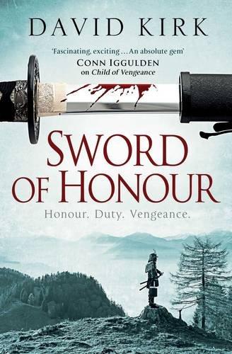 Sword of Honour: Honor. Duty. Vengeance (Samurai 2)