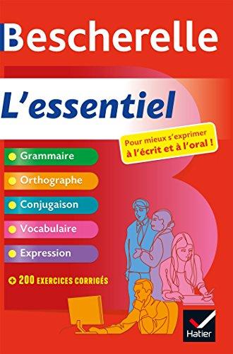 Bescherelle, l'essentiel : pour mieux s'exprimer à l'écrit et à l'oral !