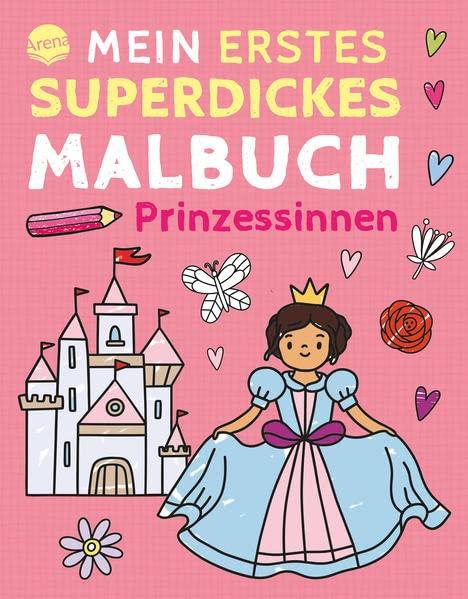 Mein erstes superdickes Malbuch. Prinzessinnen: 192 Ausmalbilder für Kinder ab 3 Jahren