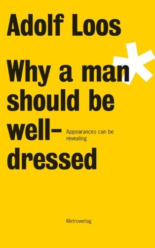 Why a man should be well-dressed: Appearances can be revealing