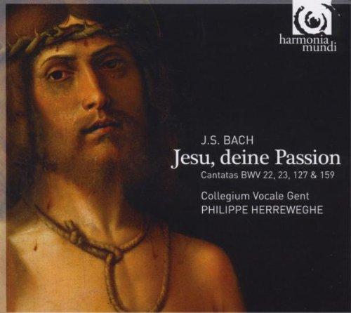 Jesu, Deine Passion - Cantatas BWV 22,23,127,159