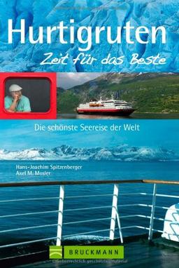 Reiseführer Hurtigruten - Zeit für das Beste: Die schönste Seereise der Welt. Alle Infos zur Kreuzfahrt in den Gewässern der Lofoten am Nordkap von Bergen nach Kirkenes - 288 Seiten mit über 400 Fotos