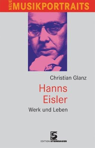 Hanns Eisler: Werk und Leben