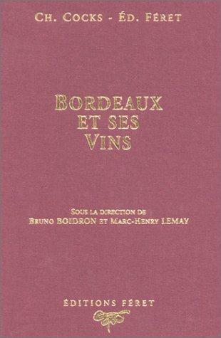 Bordeaux et ses vins classés par ordre de mérite