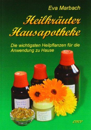 Heilkräuter Hausapotheke: Die wichtigsten Heilpflanzen für die Anwendung zu Hause