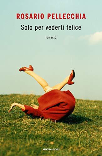 Solo per vederti felice (Novel)