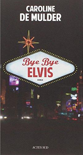 Bye bye Elvis