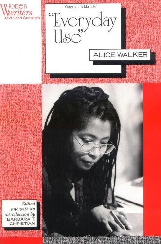 Everyday Use: Alice Walker (Women Writers)