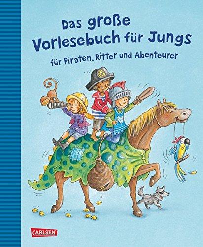 Das große Vorlesebuch für Jungs: für Piraten, Ritter und Abenteurer