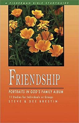 Friendship: Portraits in God's Family Album (Fisherman Bible Studyguide Series)