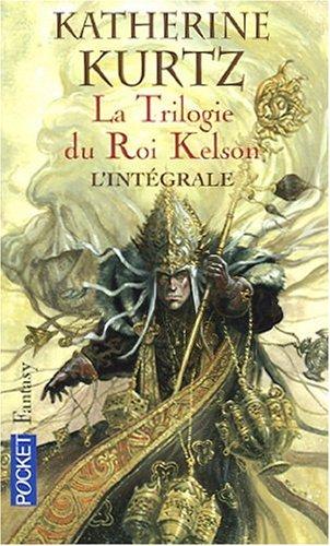 La trilogie du roi Kelson : les Derynis. Une femme pour le roi