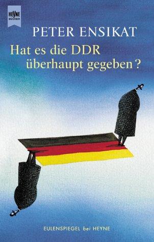 Hat es die DDR überhaupt gegeben?