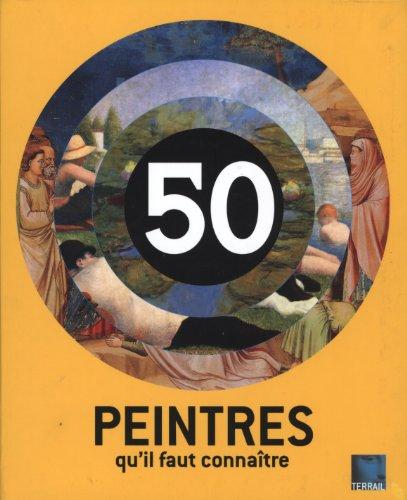 50 peintres qu'il faut connaître