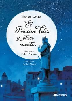 El Príncipe Feliz y otros cuentos (LA HORA DEL CUENTO)