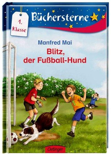 Blitz, der Fußball-Hund: Mit 16 Seiten Leserätseln und -spielen