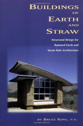 Buildings of Earth and Straw: Structural Design for Rammed Earth and Straw Bale Architecture