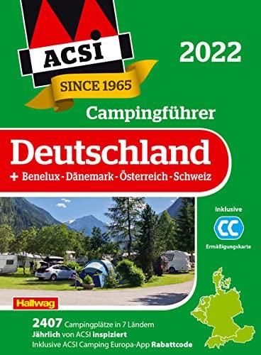 ACSI Campingführer Deutschland 2022: + Benelux-Dänemark-Österreich-Schweiz. Inkl. ACSI CampingCard Ermässigungskarte und ACSI Camping Europa-App Rabattcode (Hallwag ACSI Führer)