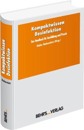 Kompaktwissen Desinfektion: Das Handbuch für Ausbildung und Praxis