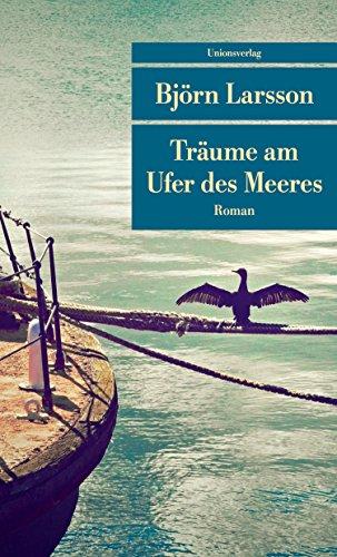 Träume am Ufer des Meeres (Unionsverlag Taschenbücher)