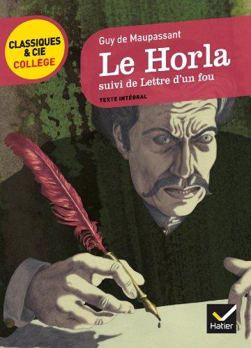 Le Horla. Lettre d'un fou : texte intégral