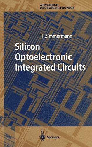 Silicon Optoelectronic Integrated Circuits (Springer Series in Advanced Microelectronics, 13, Band 13)