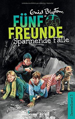 Fünf Freunde - Spannende Fälle - DB 03: Sammelband 03: Fünf Freunde beim Wanderzirkus/Fünf Freunde auf der Felseninsel