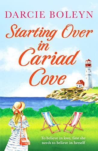 Starting Over in Cariad Cove: A gorgeous romance to make you smile (Cariad Cove Village, 2, Band 2)