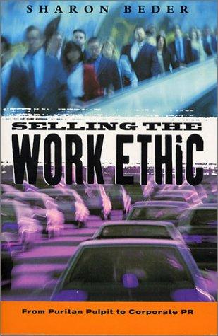 Selling the Work Ethic: From Puritan Pulpit to Corporate PR