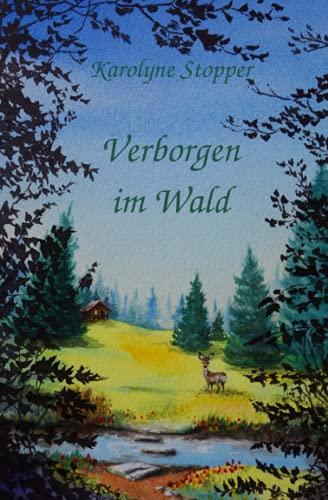 Verborgen im Wald