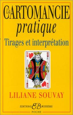 La cartomancie pratique : tirages et interprétation