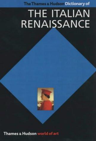 Dictionnary of Italian Renaissance (World of Art)