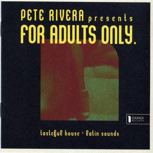 Pete Rivera Presents: For Adults Only