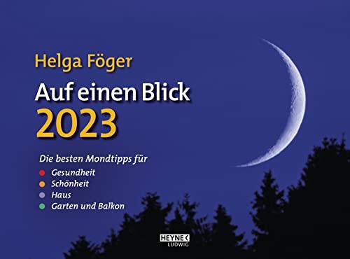 Auf einen Blick 2023: Die besten Mondtipps für Gesundheit, Schönheit, Haus, Garten und Balkon - Wandkalender 29,5 x 22,0 cm