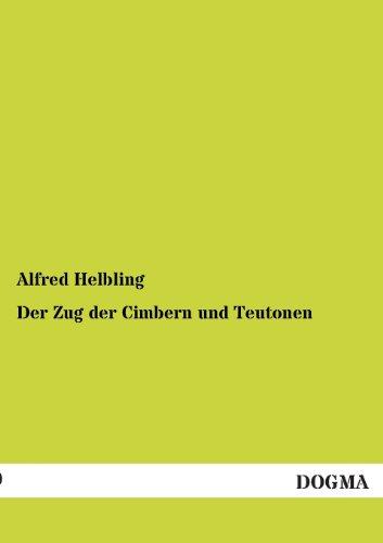 Der Zug der Cimbern und Teutonen: Eine Studie