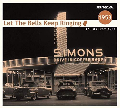 Let The Bells Keep Ringing - 12 Hits From 1953