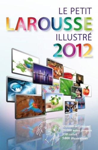 Le petit Larousse illustré 2012