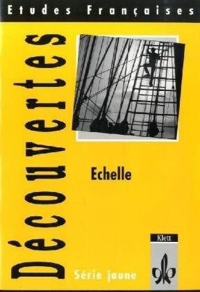 Etudes Francaises, Decouvertes, Serie jaune, Cahier premiere langue, Echelle: Für den Übergang in die Oberstufe. Klasse 10