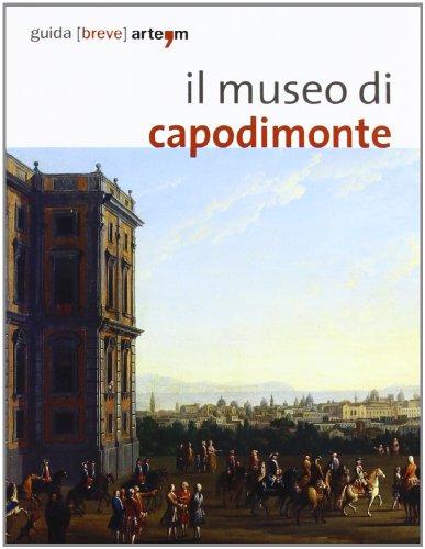 Il museo di Capodimonte di Napoli (Storia e civiltà)