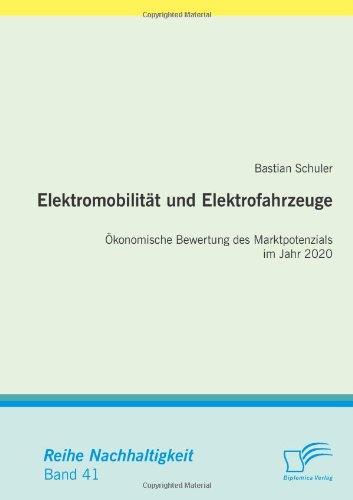 Elektromobilität und Elektrofahrzeuge: Ökonomische Bewertung des Marktpotenzials im Jahr 2020