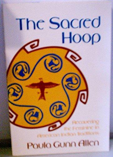 The Sacred Hoop: Recovering the Feminine in American Indian Traditions