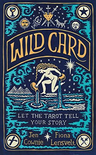 Wild Card: Let the Tarot Tell Your Story