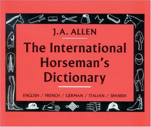 The International Horseman's Dictionary